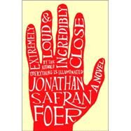 Extremely Loud & Incredibly Close by Foer, Jonathan Safran, 9780618329700
