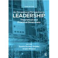 An Occupational Perspective on Leadership by Sandra Dunbar; Kristin Winston, 9781041269700