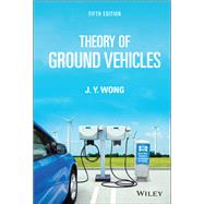 Theory of Ground Vehicles by Wong, J. Y., 9781119719700