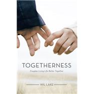 Togetherness by Lake, Wil, 9781512749700