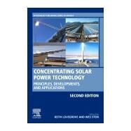 Concentrating Solar Power Technology by Lovegrove, K.; Stein, W., 9780128199701