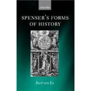 Spenser's Forms of History Elizabethan Poetry and the 'State of Present Time' by Van Es, Bart, 9780199249701