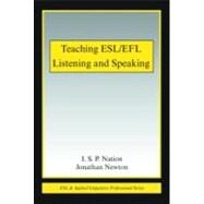 Teaching ESL/EFL Listening and Speaking by Nation; I.S.P., 9780415989701