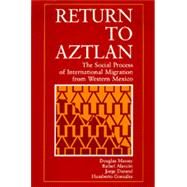 Return to Aztlan by Massey, Douglas S., 9780520069701