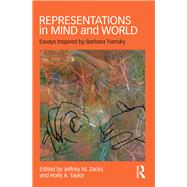 Representations in Mind and World: Essays Inspired by Barbara Tversky by Zacks; Jeffrey M., 9781138829701