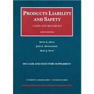 Owen, Montgomery and Davis' Products Liability and Safety, Cases and Materials, 6th, 2011 Case and Statutory Supplement by Owen, David G.; Montgomery, John E.; Davis, Mary J., 9781599419701