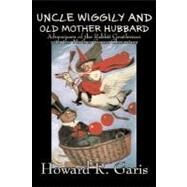 Uncle Wiggily and Old Mother...,Garis, Howard R.,9781606649701