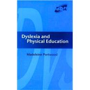 Dyslexia and Physical Education by Portwood,Madeleine, 9781853469701