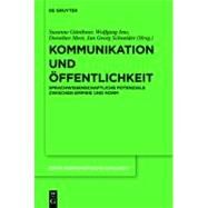 Kommunikation Und Offentlichkeit by Gunthner, Susanne; Imo, Wolfgang; Meer, Dorothee; Schneider, Jan Georg, 9783110289701
