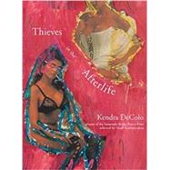Thieves in the Afterlife by Decolo, Kendra, 9780989979702