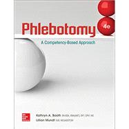 Loose Leaf IA for Phlebotomy: A Competency Based Approach by Booth, Kathryn; Mundt, Lillian;, 9781266839702