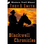 Blackwell Chronicles by Smith, Troy D., 9781506029702