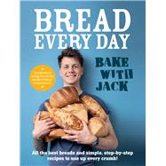 Bread Every Day Bake With Jack by Sturgess, Jack, 9781529109702