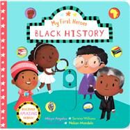 My First Heroes: Black History by Unknown, 9781645179702