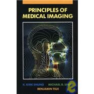 Principles of Medical Imaging by Shung, K. Kirk; Smith, Michael B.; Tsui, Benjamin M.W., 9780126409703