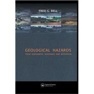 Geological Hazards: Their Assessment, Avoidance and Mitigation by Bell; Fred G., 9780419169703