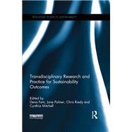 Transdisciplinary Research and Practice for Sustainability Outcomes by Fam; Dena, 9781138119703
