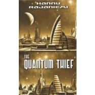 The Quantum Thief by Rajaniemi, Hannu, 9781410439703
