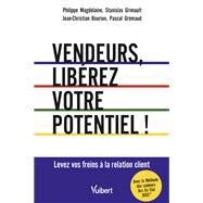 Vendeurs, librez votre potentiel ! by Philippe Magdelaine; Jean-Christian Bourion; Stanislas Grimault; Pascal Grmaud, 9782311409703