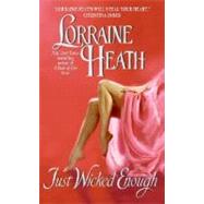 JUST WICKED ENOUGH          MM by HEATH LORRAINE, 9780061129704