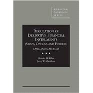 Regulation of Derivative Financial Instruments (Swaps, Options and Futures) by Filler, Ronald H.; Markham, Jerry W., 9780314289704