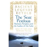 The Seat Perilous/ Arthur's Knights and the Ladies of the Lake by Peters, June; Collins, Fiona, 9780752489704