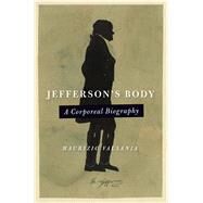 Jefferson's Body by Valsania, Maurizio, 9780813939704