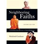 Neighboring Faiths: A Christian Introduction to World Religions by Corduan, Winfried, 9780830839704