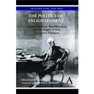 The Politics of Enlightenment by Ferrone, Vincenzo; Reinert, Sophus A., 9780857289704
