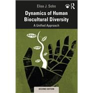 Dynamics of Human Biocultural Diversity by Sobo, Elisa J., 9781138589704