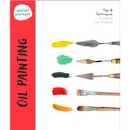 Pocket Prompts Oil Painting Tips & Techniques to Inspire Your Practice by Unknown, 9781577159704