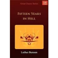 Fifteen Years in Hell by Benson, Luther, 9788184569704