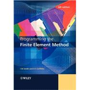 Programming the Finite Element Method by Smith, Ian M.; Griffiths, D. V., 9780470849705