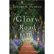 Glory Road by Denton, Lauren K., 9780785219705