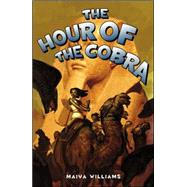 The Hour of the Cobra by Williams, Maiya, 9780810959705