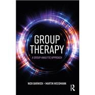 Group Therapy: A group analytic approach by BARWICK; NICK, 9781138889705