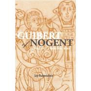 Guibert of Nogent: Portrait of a Medieval Mind by Rubenstein,Jay, 9780415939706