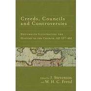 Creeds, Councils and Controversies by Stevenson, J.; Frend, W. H. C., 9780801039706