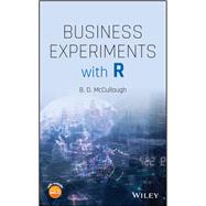 Business Experiments with R by McCullough, B. D., 9781119689706