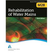 Rehabilitation of Water Mains by Turner, Jon; Queen, Mike; Assard, Leonard, 9781583219706