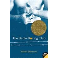 The Berlin Boxing Club by Sharenow, Robert, 9780061579707
