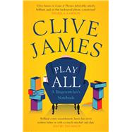 Play All by James, Clive, 9780300229707