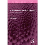 Post-Impressionists in England by J.B. Bullen, 9781032699707