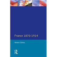 France 1870-1914 by Gildea; Robert, 9781138179707