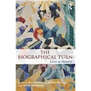 The Biographical Turn: Lives in History by Renders; Hans, 9781138939707