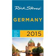 Rick Steves Germany 2015 by Steves, Rick, 9781612389707