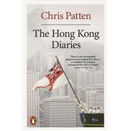The Hong Kong Diaries by Patten, Chris, 9780141999708