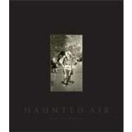 Haunted Air by Brown, Ossian; Lynch, David; Cox, Geoff, 9780224089708