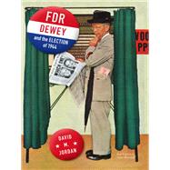 FDR, Dewey, and the Election of 1944 by Jordan, David M., 9780253009708