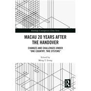 Macau 20 Years After the Handover by Ieong, Meng U, 9780367339708
